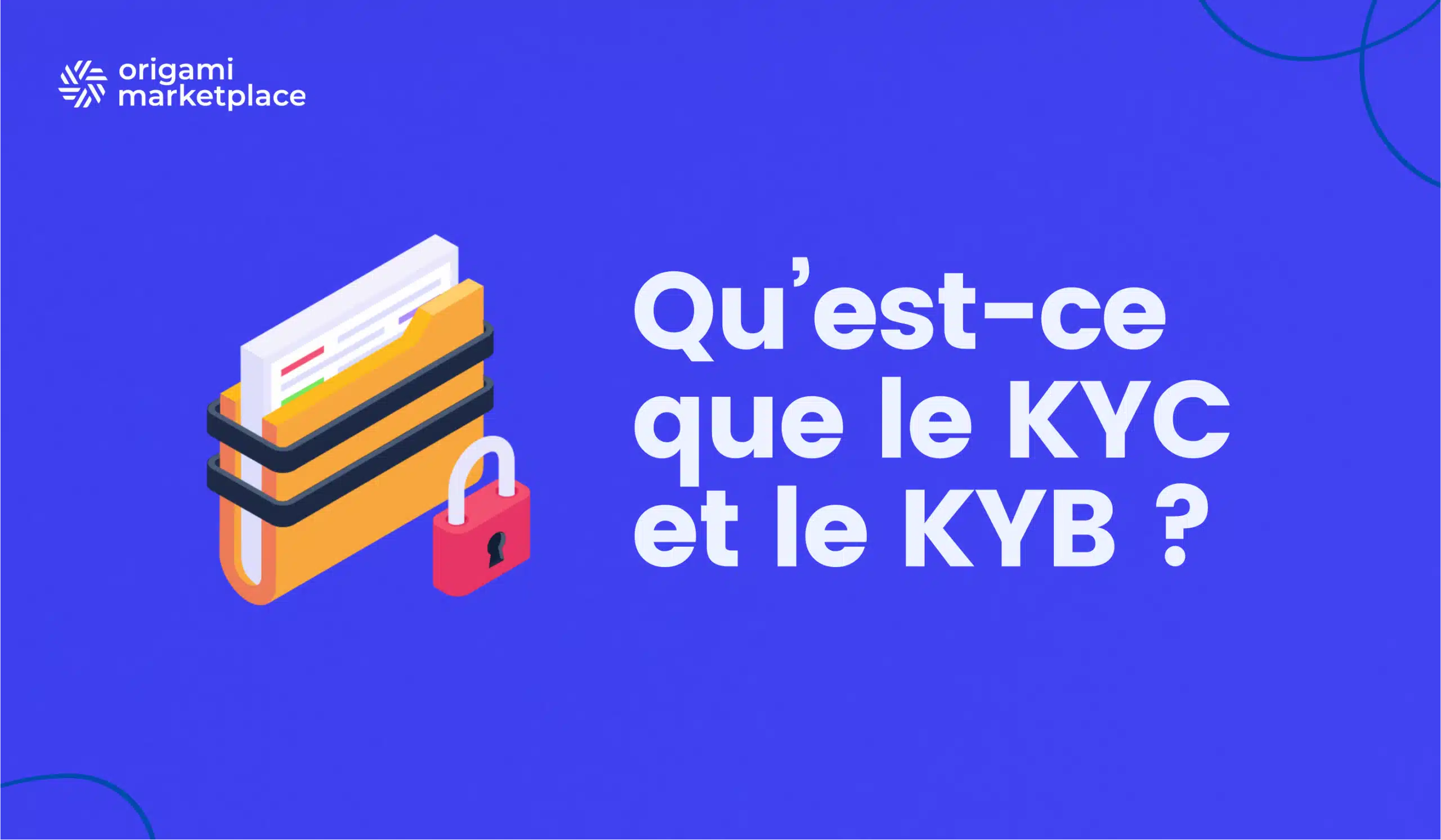 Marketplace : Qu’est-ce que le KYC/KYB