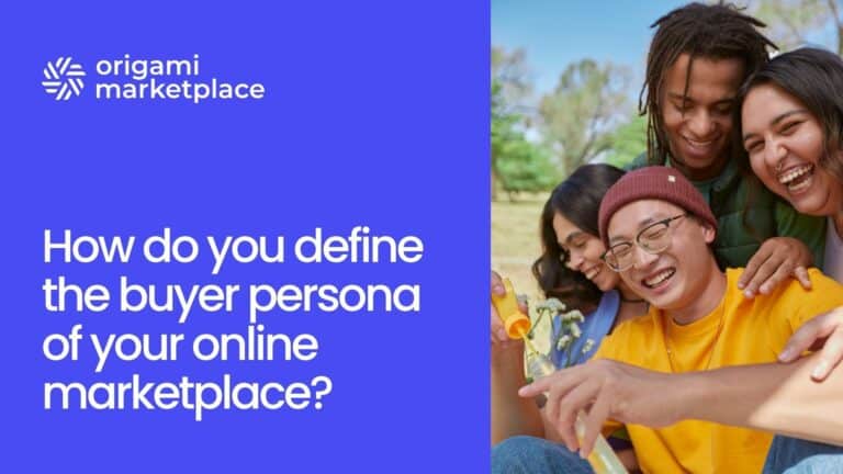 Define the buyer persona for your online marketplace