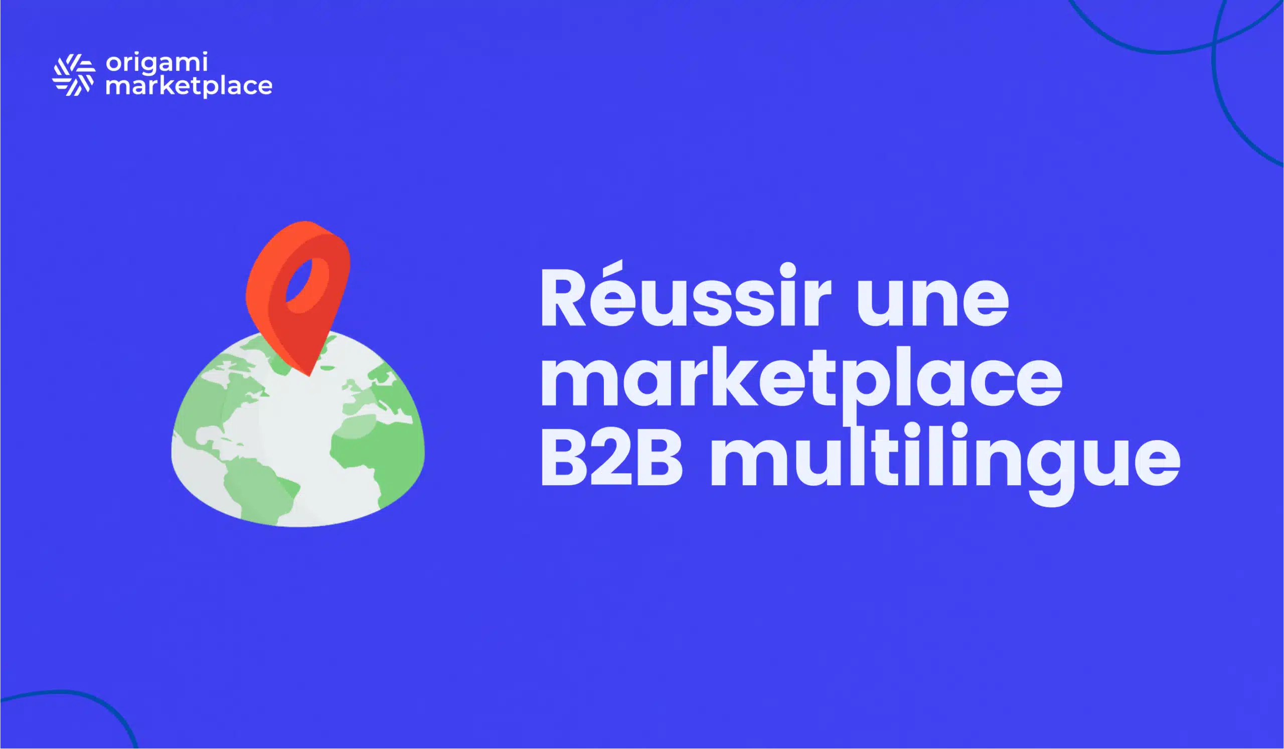 Marketplace B2B : Les clés pour réussir un e-commerce multilingue
