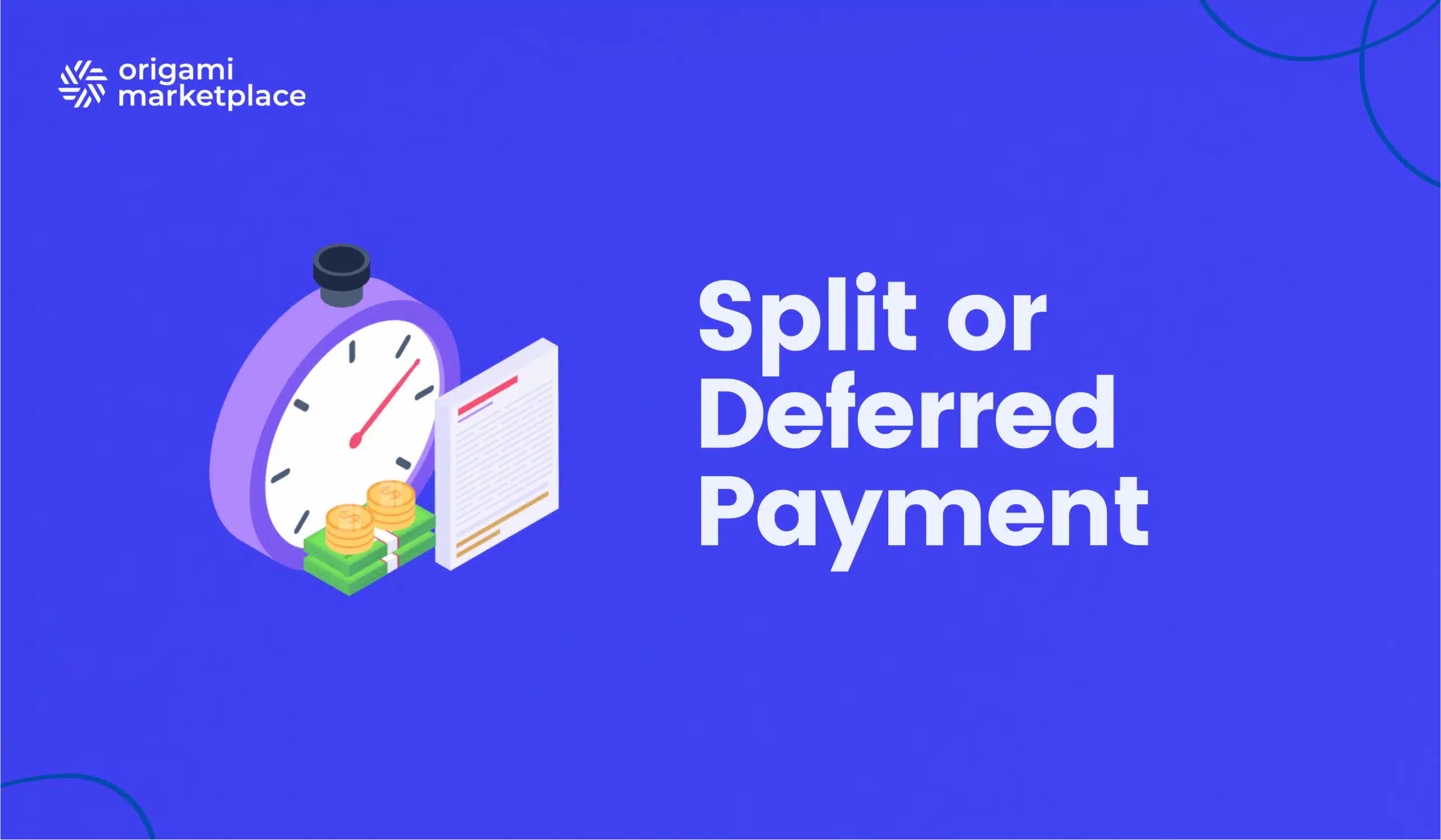 Split or Deferred Payment – The B2B Marketplaces Guide