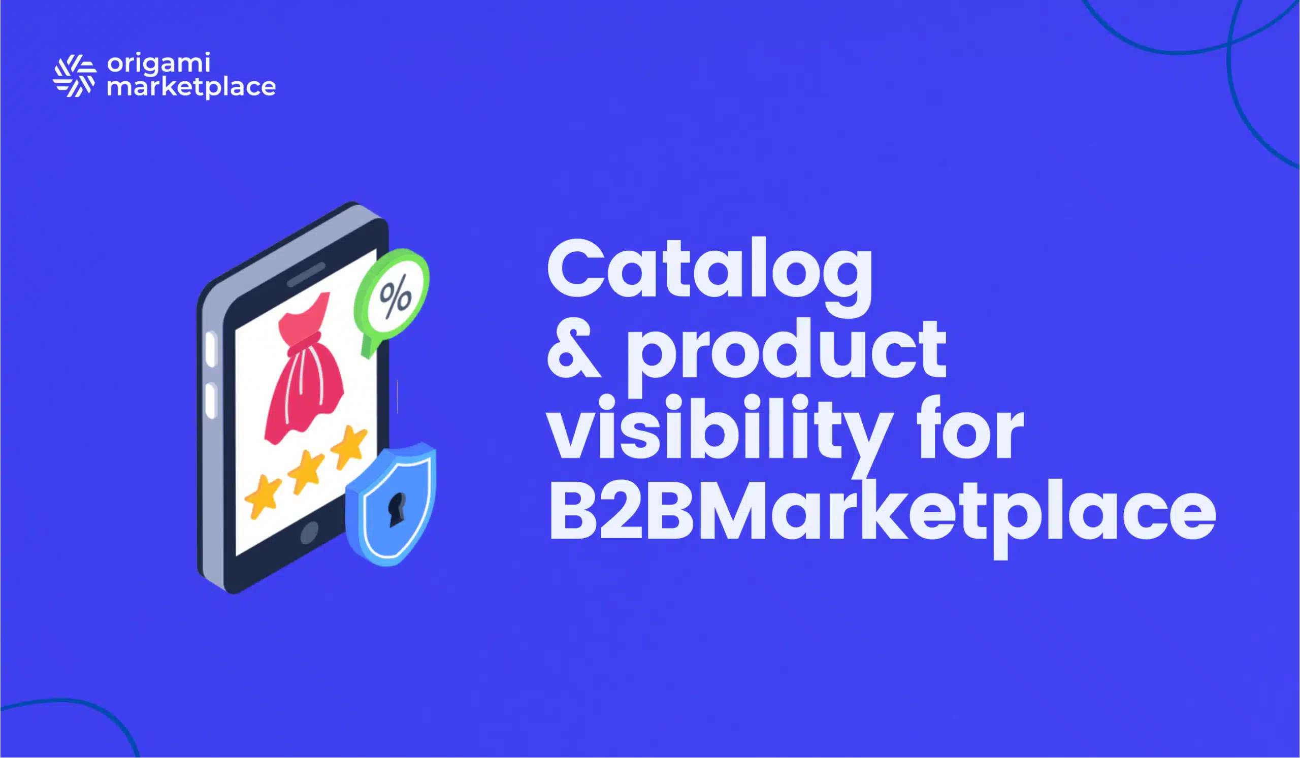 Catalog visibility & product visibility for B2B Marketplace