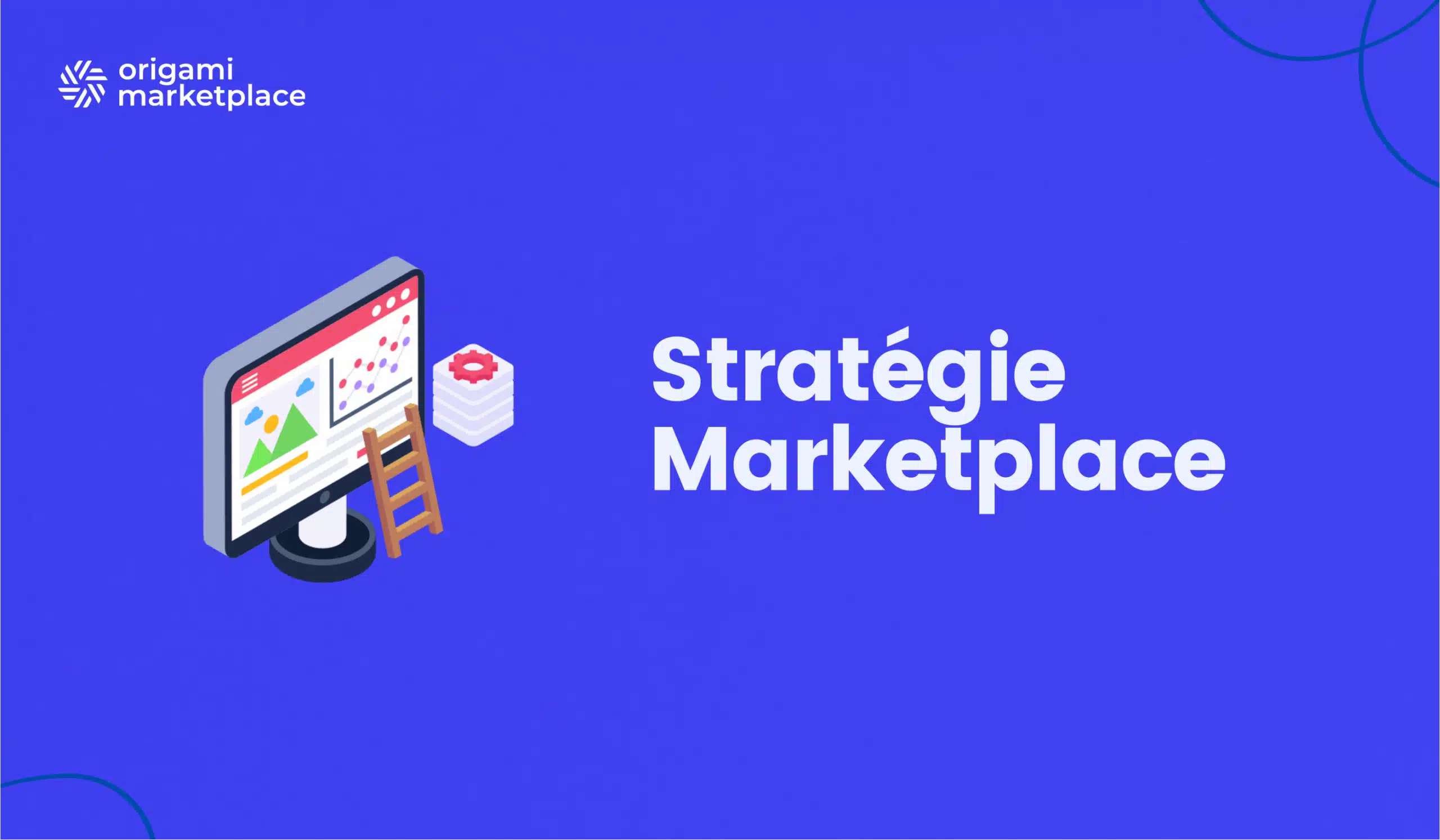 Stratégie Marketplace - Webmarketing