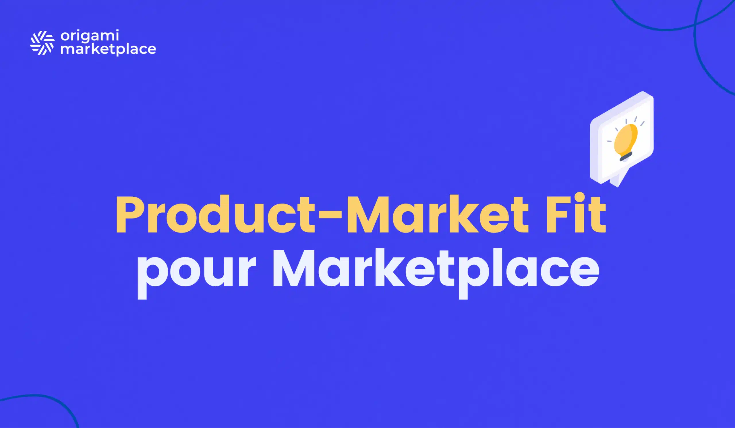 Product-Market Fit pour les Marketplaces : Guide complet