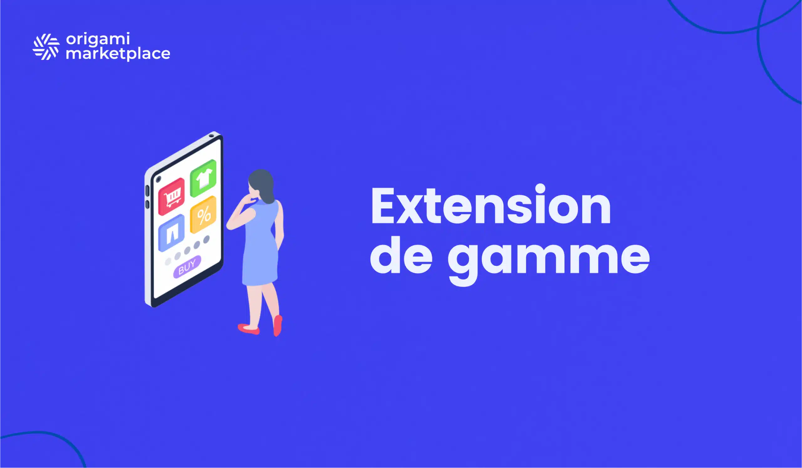 Extension de gamme : La marketplace au service du e-commerce