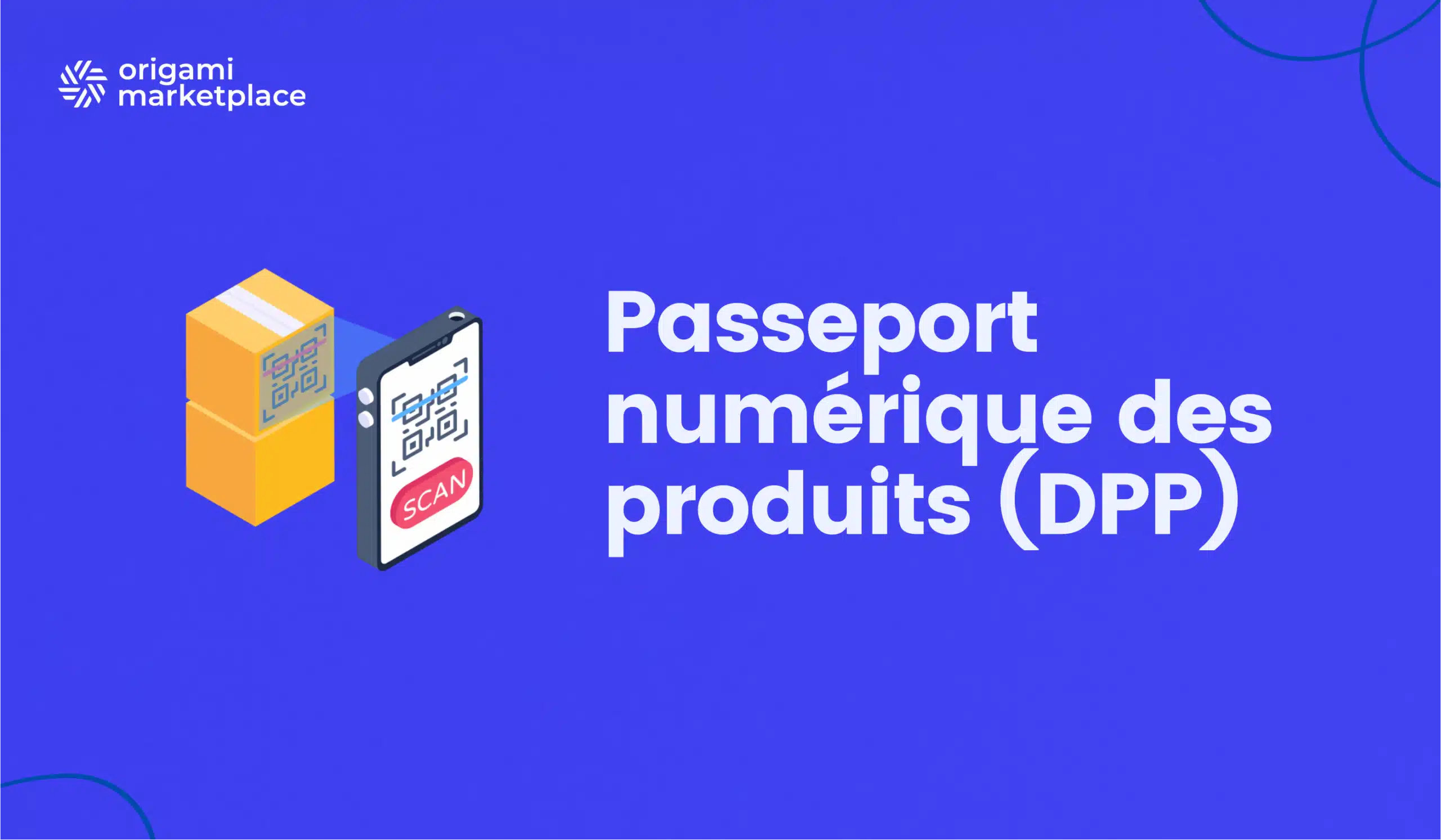 Passeport numérique des produits (DPP) - Guide