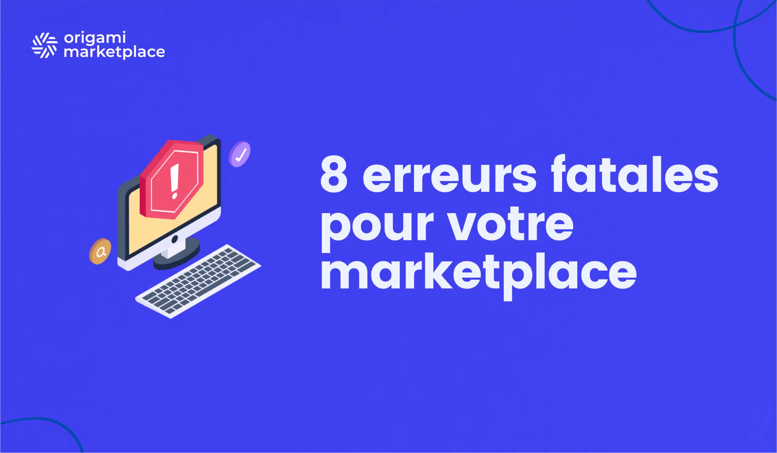 8 erreurs lancer votre marketplace