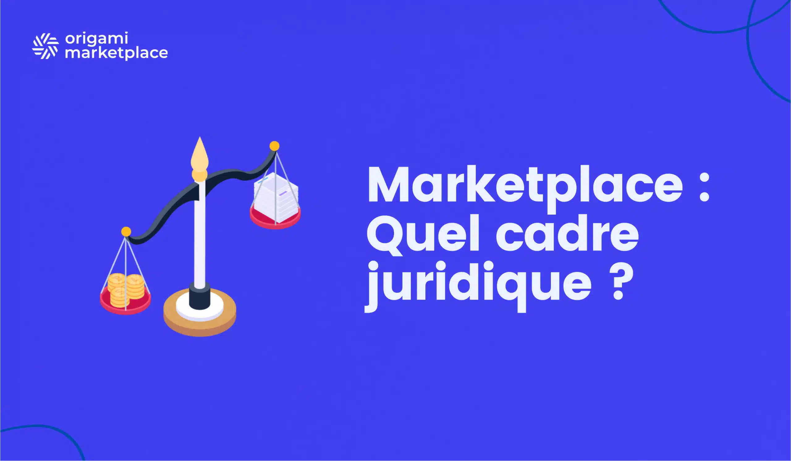 Marketplace et cadre juridique - Guide complet