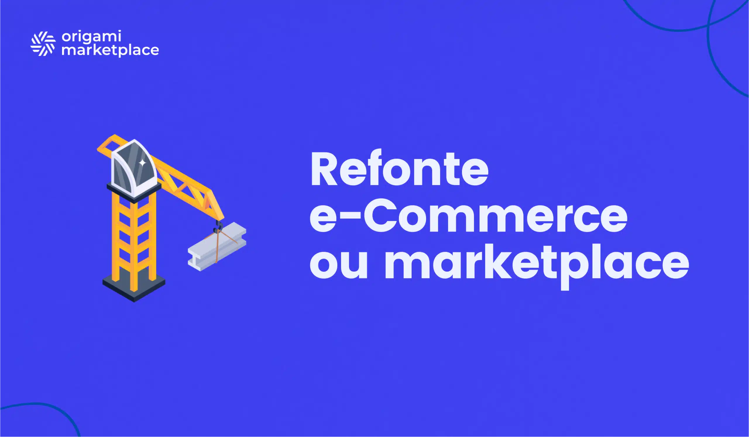 Refonte e-commerce - refonte marketplace