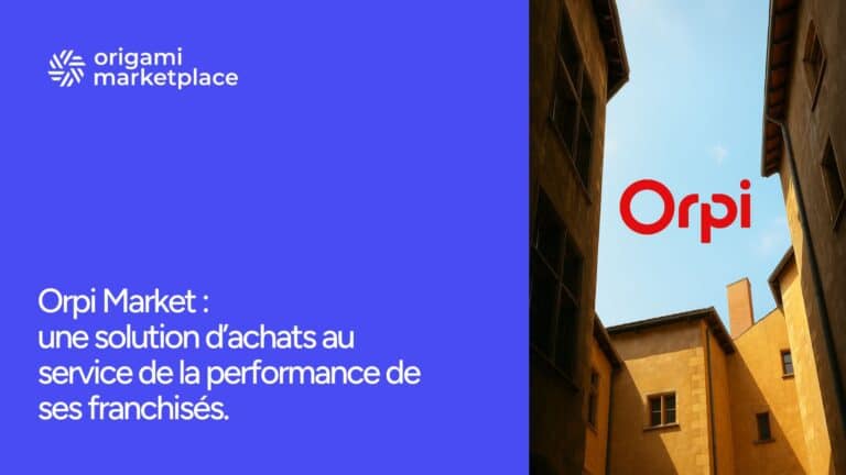 Orpi - Use case - Solution d'achats / Centrale d'achats