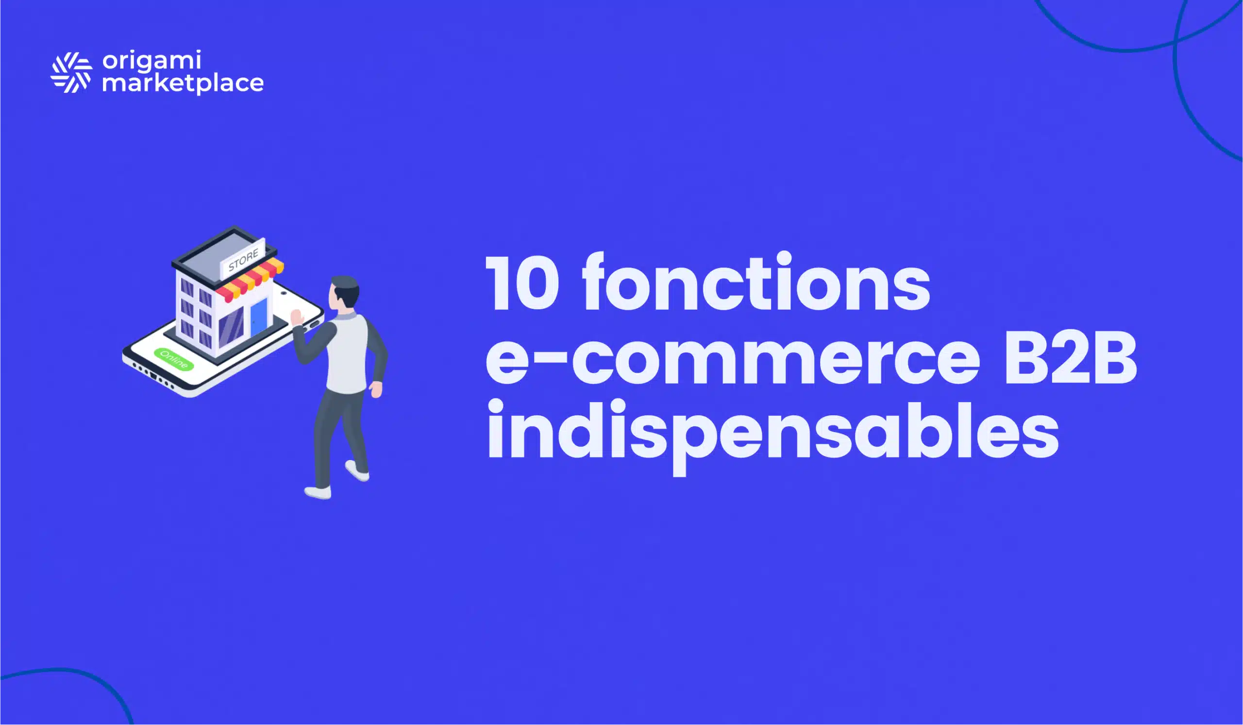 Les 10 fonctionnalités e-commerce B2B indispensables en 2026