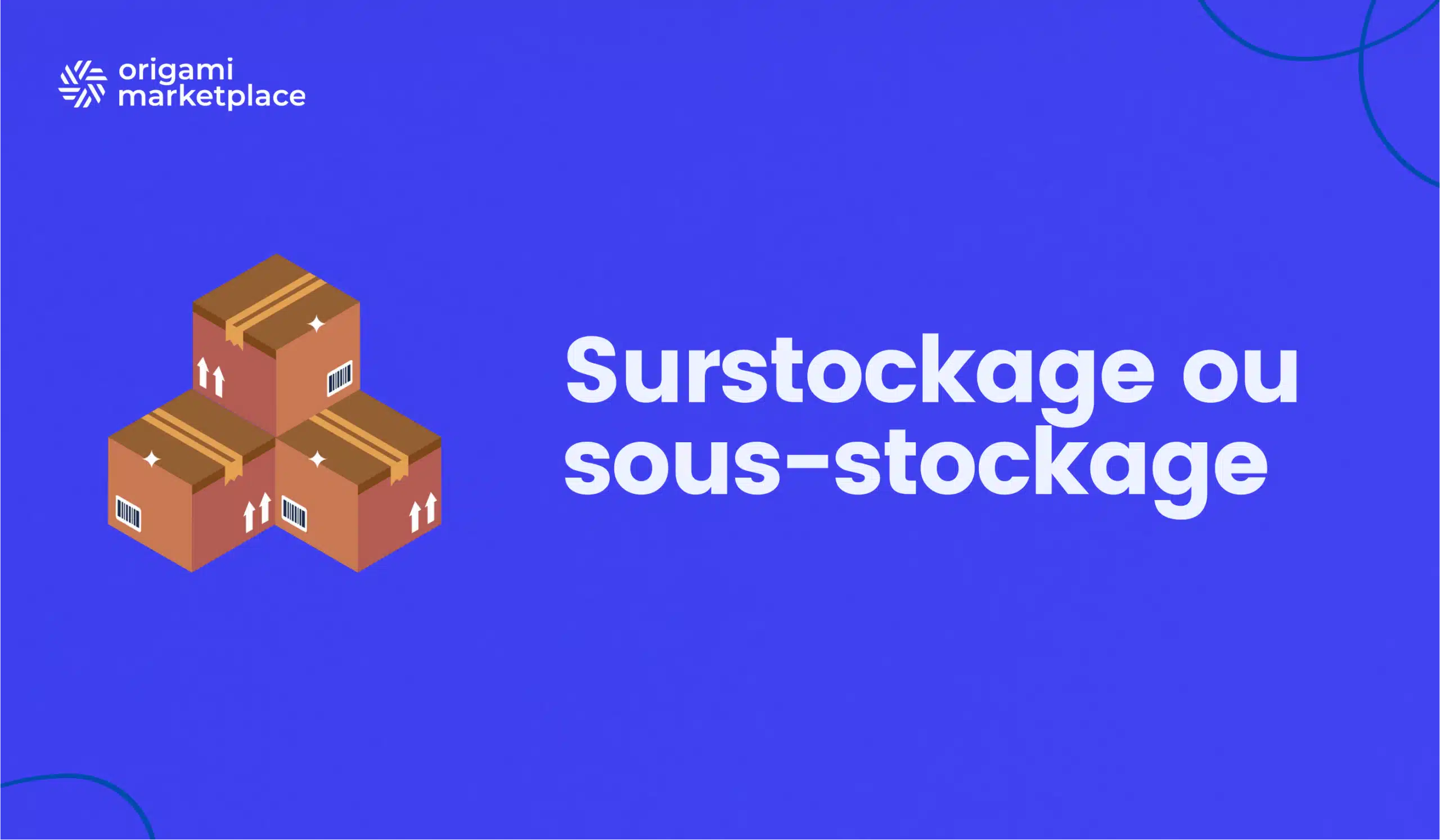 Surstockage ou sous-stockage : L’équilibre avec une marketplace