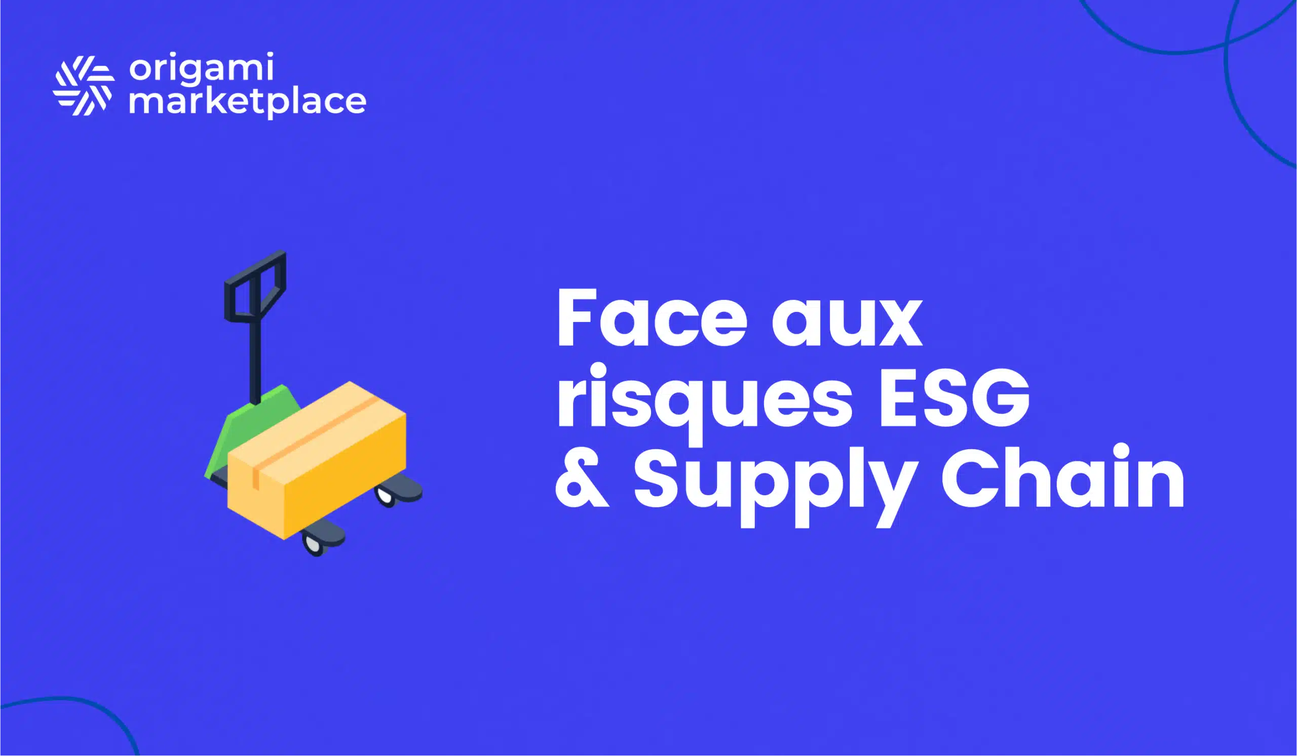 Achats B2B : La marketplace face aux risques ESG & Supply Chain