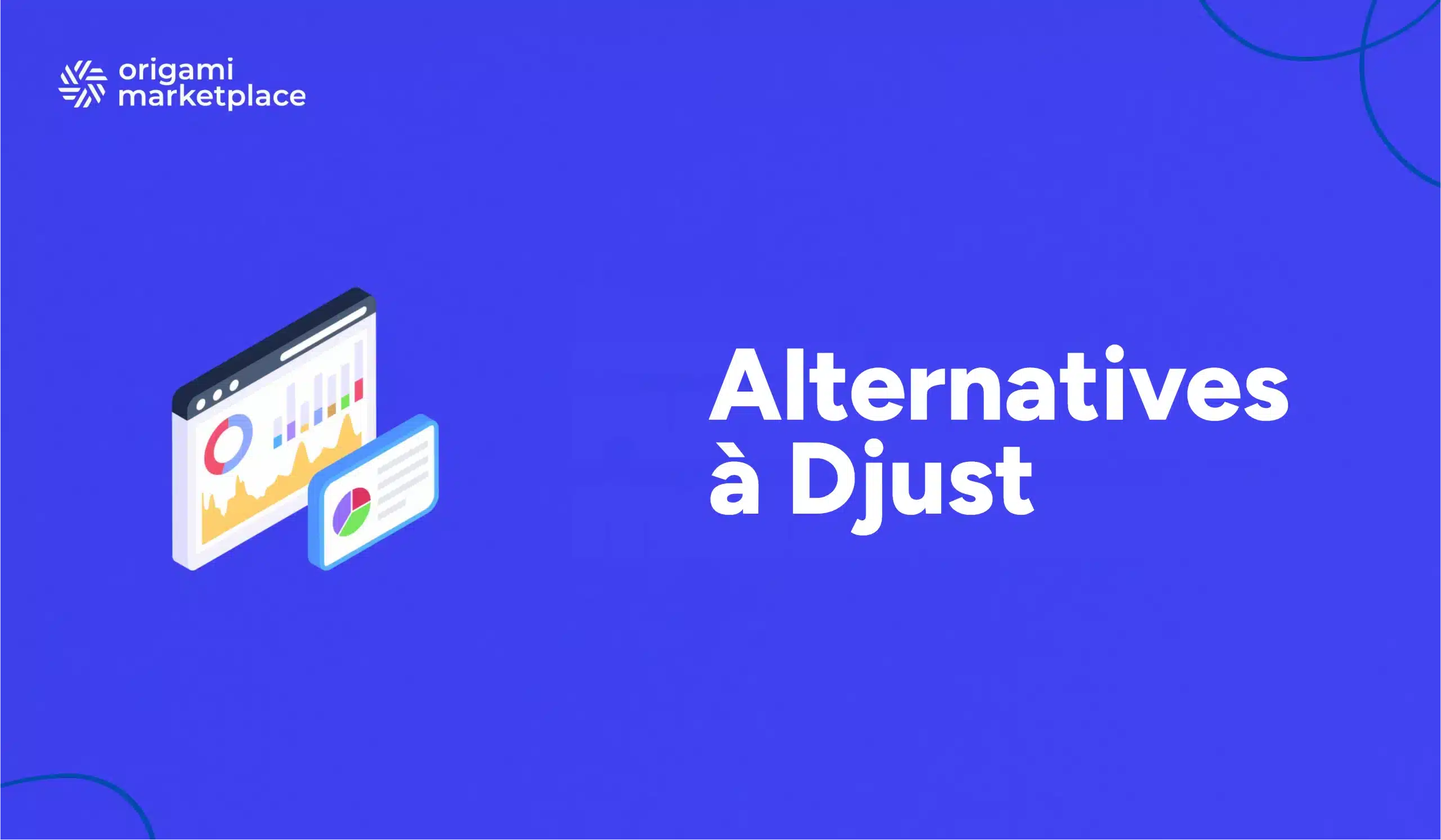 Alternatives à Djust pour une marketplace B2B : comparatif 2026