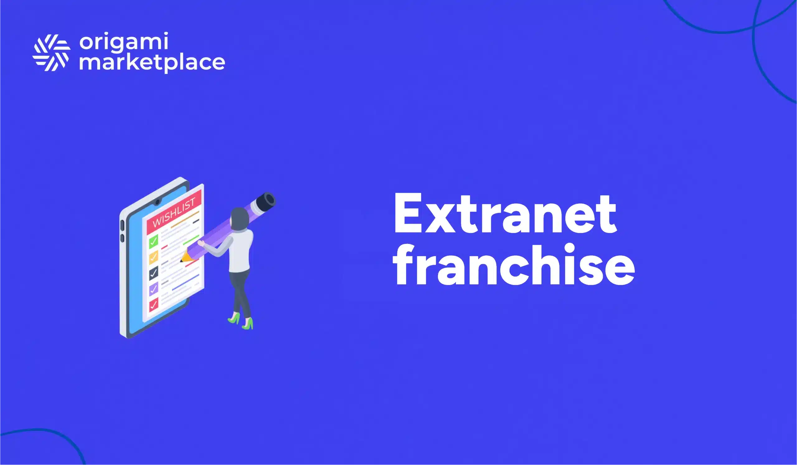 Extranet franchise : de l&rsquo;outil de commande à la plateforme réseau